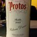 They have a wine called Protos in Seville.  I can't begin to describe the delight I had in discovering this.